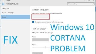 Cortana problems Windows 10 - setting problem - speech recognition [FIX]