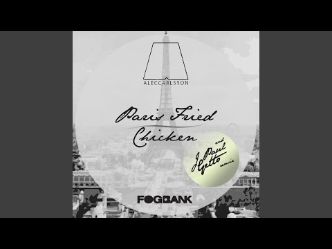 Paris Fried Chicken (J Paul Getto Remix)