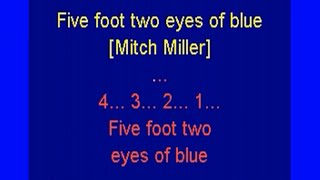 Five foot two eyes of blue [Mitch Miller] lyrics