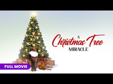 A Christmas Tree Miracle | FULL MOVIE