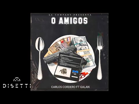 Carlos Cordero Ft. El Galan - 0 Amigos (Audio)