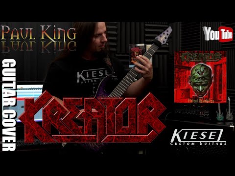 Paul King - Kreator - Violent Revolution [ Guitar Cover ] By: Paul King
