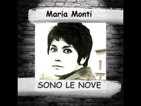 Maria Monti "Sono le nove"