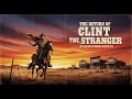 The Return Of Clint The Stranger Western Movie Full Dubbed English Free Movie