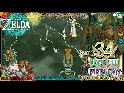 Chapter 34: Find the Fifth Sage - 2: Thunderhead Isles [The Legend of Zelda: Tears of the Kingdom]