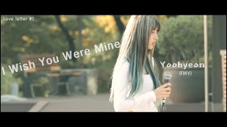 Download lagu Yoohyeon I Wish You Were Mine... mp3