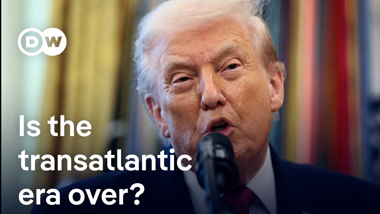 Ukraine, Trump, and Europe's hard choices –  Is the transatlantic era over? | DW News