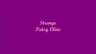 Strange (Extraño) - Patsy Cline (Lyrics - Letra)