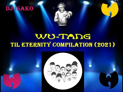 DJ Isako - Wu-Tang Til Eternity Compilation (2021)