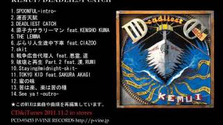 KEMUI / DEADLIEST CATCH ''RE-EDIT MIX'' by DJ 琥珀