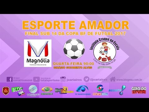 MAGNÓLIA 5X1 CRAQUES NA ESCOLA - FINAL SUB 14 COPA BF 2017