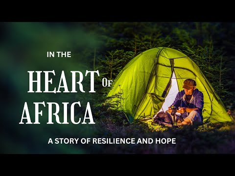 STORY: IN THE HEART OF AFRICA| Harvesting Hope: Resilient Lives in the Heart of Africa