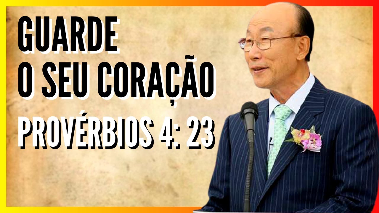 David Paul Yonggi Cho - GUARDE O SEU CORAÇÃO - Provérbios 4: 23 (Em Português)