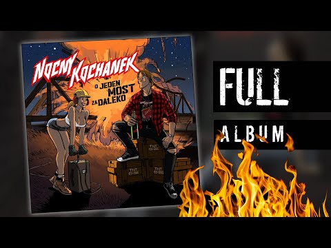 NOCNY KOCHANEK - O JEDEN MOST ZA DALEKO (2022) (CAŁY ALBUM OFICJALNY ODSŁUCH)