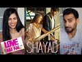 SHAYAD - Love Aaj Kal | Kartik | Sara | Arushi | Pritam | Arijit Singh | Music Video REACTION!