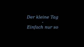 Der kleine Tag - Einfach nur so (10/16)