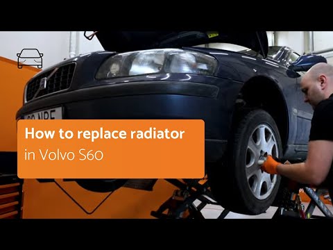 How to replace the radiator in Volvo S60 I