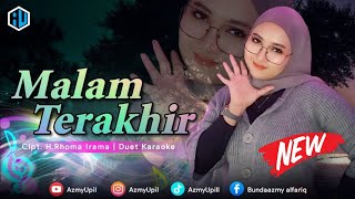 Download lagu MALAM TERAKHIR - KARAOKE DUET TANPA VOCAL COWOK - AZMYUPIL mp3
