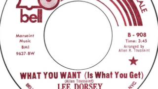 what you want (is what you get) Lee Dorsey