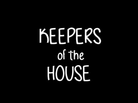 Keepers of the House