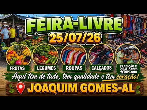Veja as novidades na feira-livre 25/07/26 de Joaquim Gomes-AL 