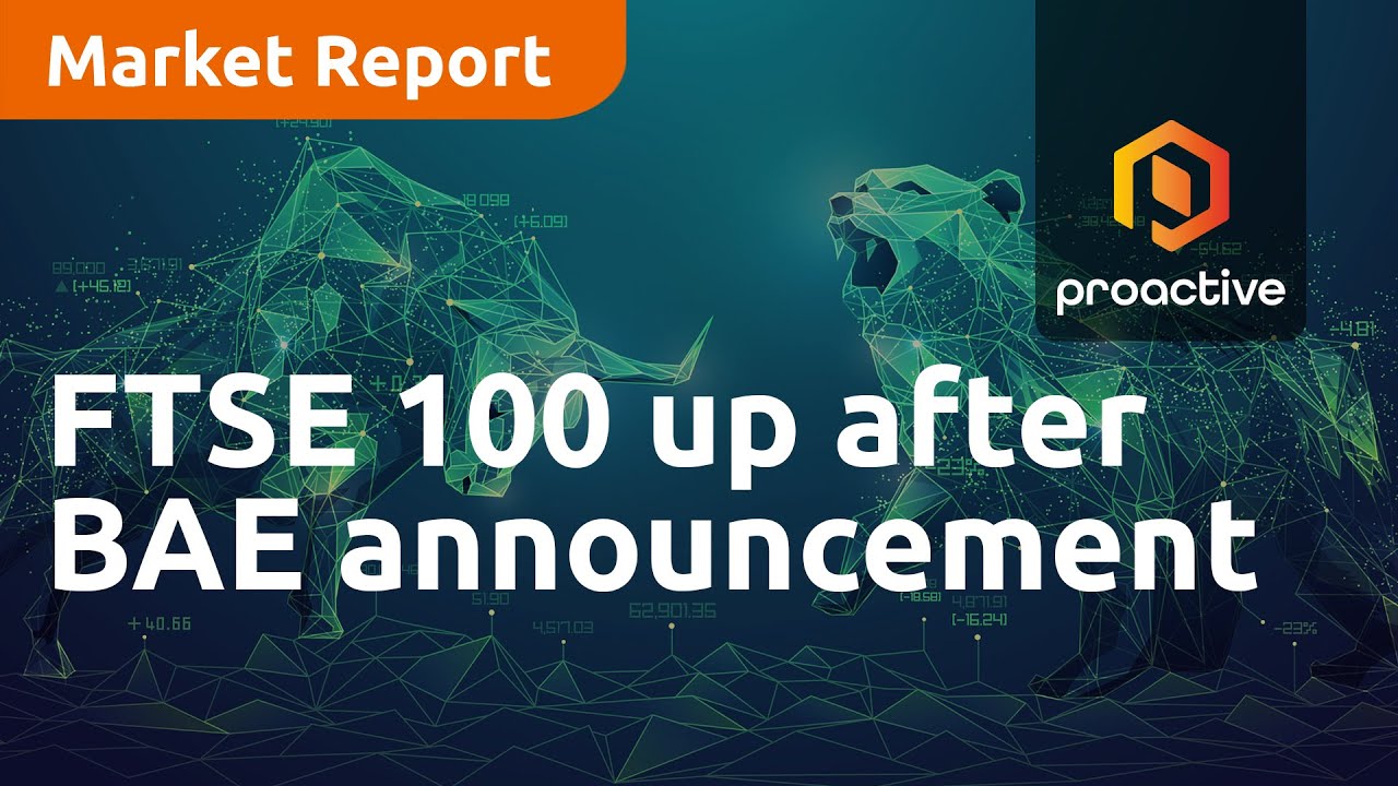FTSE 100 up after BAE announcement - Market Report