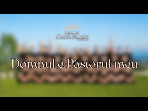 Domnul e Păstorul meu - Grup bărbătesc Muntele Sionului Wolfsegg 2025