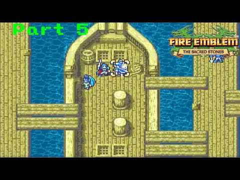 Let's Play Fire Emblem: The Sacred Stones Part 5!