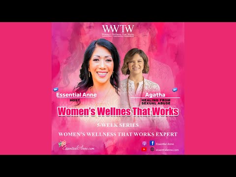Episode 4 - Women's Wellness That Works Expert Series - Agatha Gomes