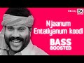 Njanum Entaliyanum Koodi | Bass Boosted | Kalabhavan Mani | Malayalam | BK Atmos
