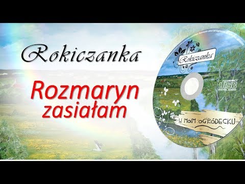 Rokiczanka - Rozmaryn zasiałam (TEKST)