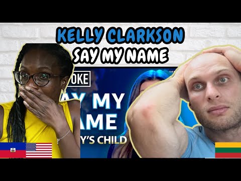 REACTION TO Kelly Clarkson - Say My Name (Destiny's Child Cover)(Live Kellyoke) FIRST TIME HEARING
