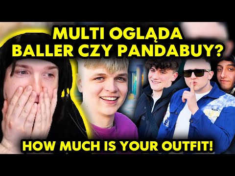 MULTI ogląda BALLER CZY PANDABUY? HOW MUCH IS YOUR OUTFIT!