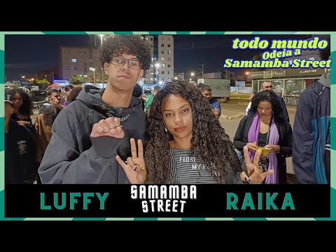 💥LUFFY Vs. RAIKA💥 I 1º FASE I SAMAMBA STREET