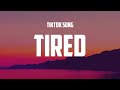 Cj So Cool Tired Lyrics Tiktok Song I M Tired Of The Liars I M Tired Of The Games