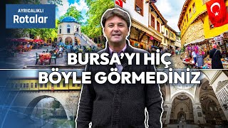 Bursa'nın Mutlaka Görmeniz Gereken En Güzel Rotaları | Ayrıcalıklı Rot