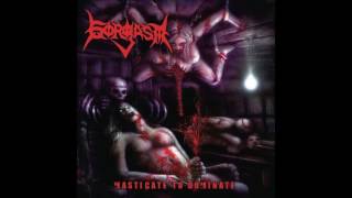 Gorgasm - Masticate to Dominate (Full Album)