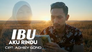 Download lagu IBU AKU RINDU - Adhiey GoNo [  Musik Video ] #viral  mp3