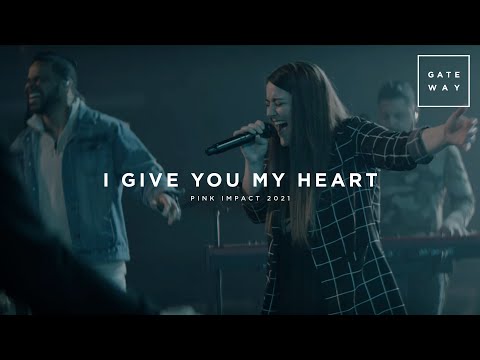 I Give You My Heart | feat. Jamie Whisenhunt | Gateway Worship