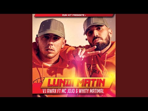 Lundi matin (feat. MC Jojo, Whity Matimal) (Extend)