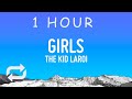 The Kid LAROI GIRLS Lyrics 1 Hour