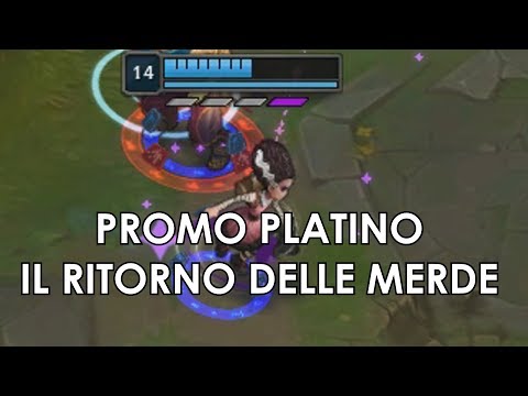 2° PROMO PLATINO: Il Ritorno delle Merde - LEAGUE OF LEGENDS