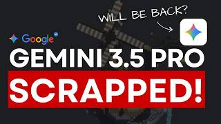 Gemini 3.5 Pro's Entire Base Model SCRAPPED!