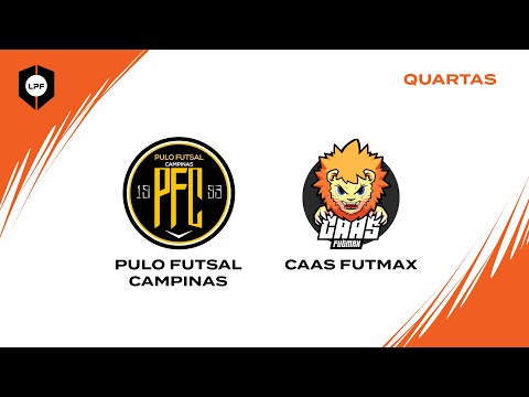COPA DA LPF  SUB 15 - QUARTAS - PULO FUTSAL x CAAS FUTMAX