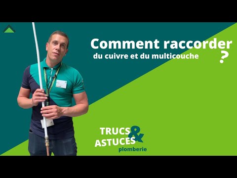 Comment raccorder du cuivre et du multicouche