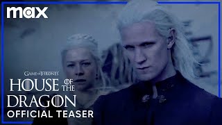 House Of The Dragon  Official Teaser  HBO Max