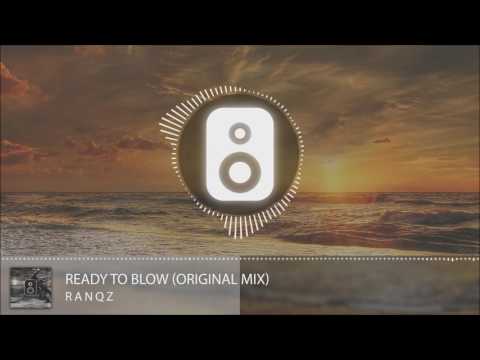Ranqz - Ready To Blow (Original Mix)