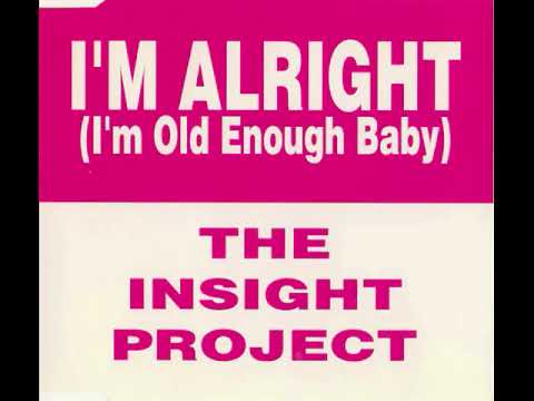 Insight Project   I'm Alright I'm Old Enough Baby   Cool Cut Remix