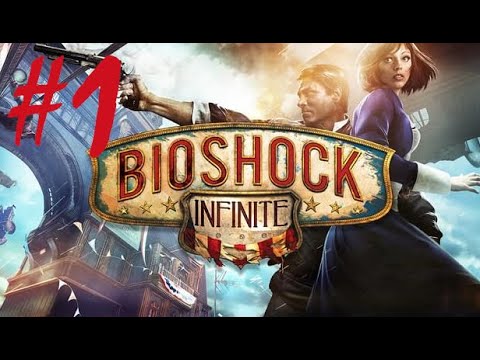 BioShock Infinite - Part 1