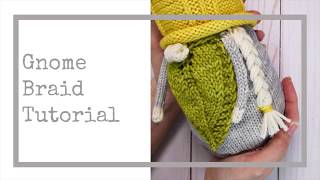 Gnome Braids Tutorial